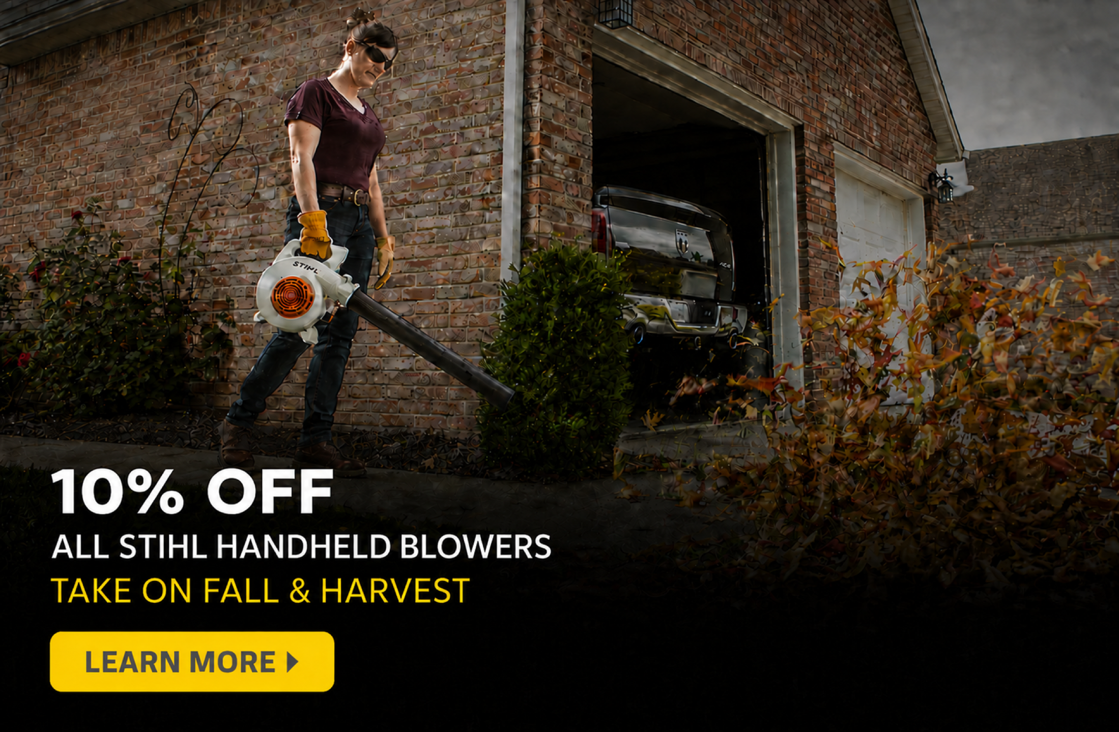 10% off all STIHL handheld blowers. Take on fall and harvest. Learn more.